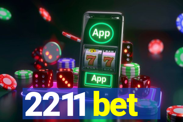 2211 bet